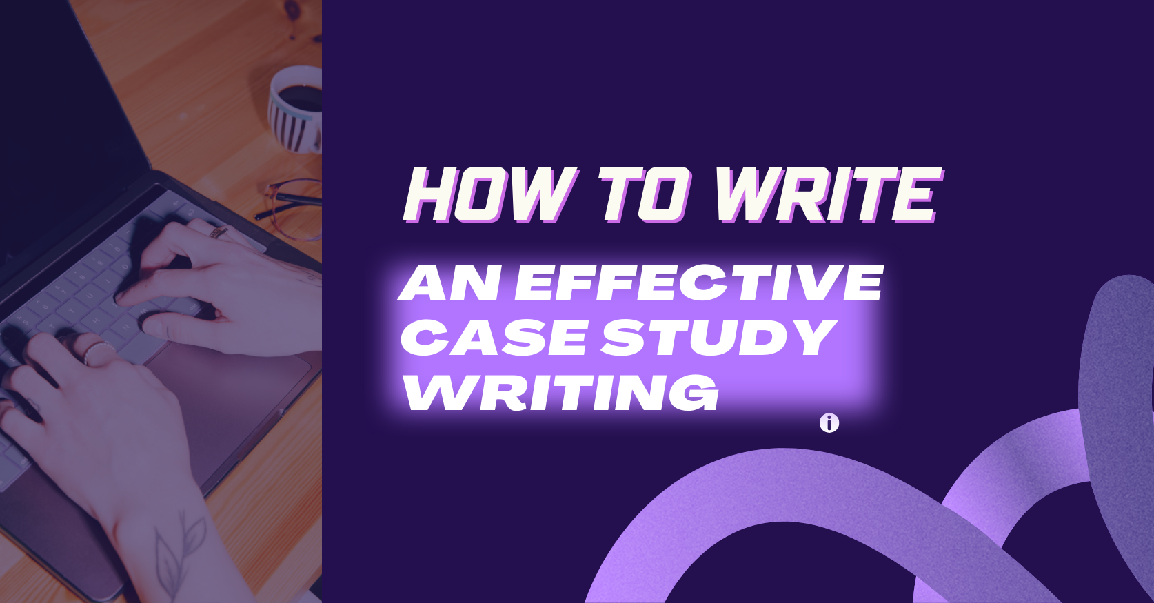 How To Write An Effective Case Study Writing